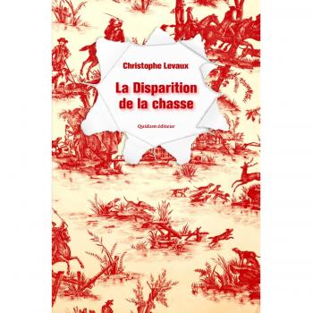 La disparition de la chasse