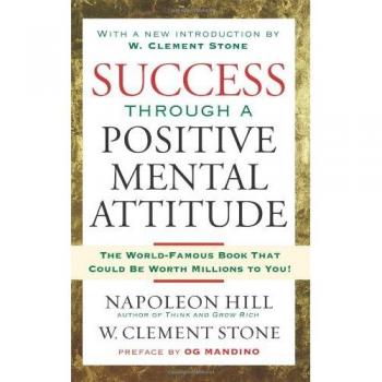 Success Through A Positive Mental Attitude