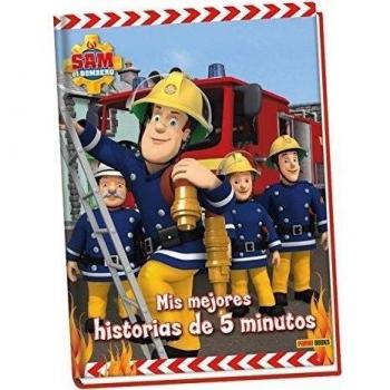 Sam El Bombero. Mis Mejores Historias De 5 Minutos