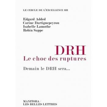 DRH, le choc des ruptures: Demain le DRH sera...
