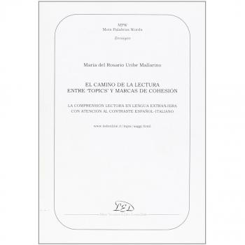 El Camino de la lectura entre «topics» y marcas de cohesión. La comprensión lectora en la lengua extranjera con atención al contraste español-italiano