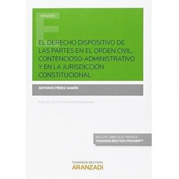 DERECHO DISPOSITIVO DE PARTES ORDEN CIVIL CONTENCIOSO ADMINISTRATIVO
