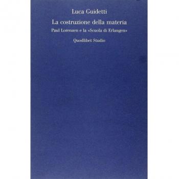 La costruzione della materia. Paul Lorenzen e la «scuola di Erlangen»