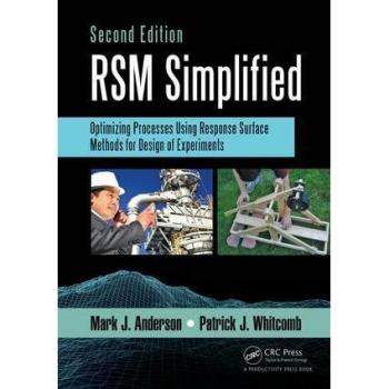 RSM Simplified : Optimizing Processes Using Response Surface Methods for Design of Experiments, Second Edition