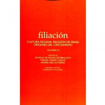 Filiación V: Cultura pagana, religión de Israel, orígenes del cristianismo (Tapa blanda).
