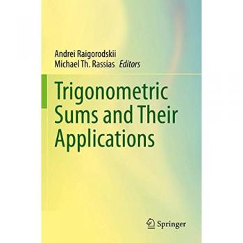 Trigonometric Sums and Their Applications, Fachbücher von Michael Th. Rassias, Andrei Raigorodskii