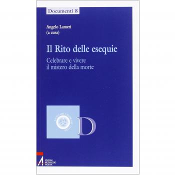 Il rito delle esequie. Celebrare e vivere il mistero della morte