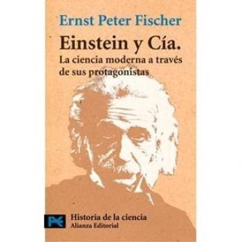 Einstein y Cía.: La ciencia moderna a través de sus protagonistas (Bolsillo) (Tapa blanda).