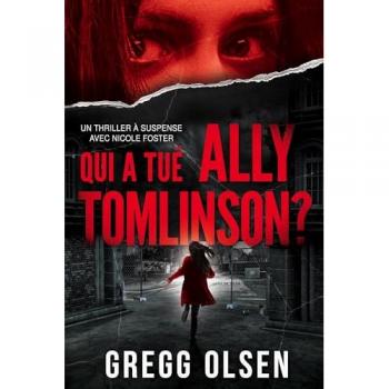 Gregg Olsen Qui A Tue Ally Tomlinson ?