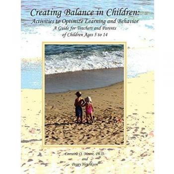 Creating Balance in Children: Activities to Optimize Learning and Behavior