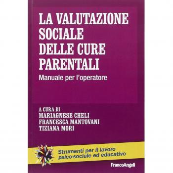 La valutazione sociale delle cure parentali. Manuale per l'operatore
