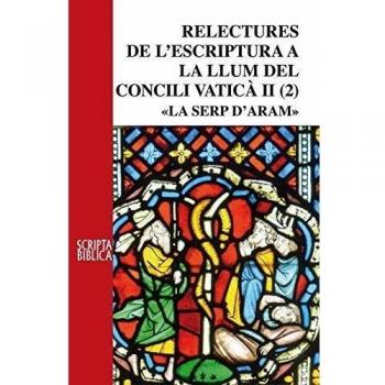 Relectures de l'escriptura a la llum del Concili Vaticà II. La serp d'Aram (Tapa blanda).