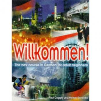 Willkommen: Student's Book: a course in German for adult beginners