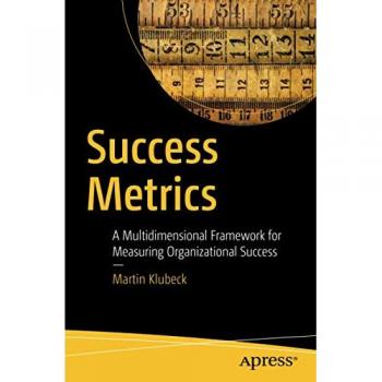 Success Metrics: A Multidimensional Framework for Measuring Organizational Success