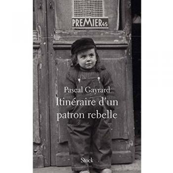 Itinéraire d'un patron rebelle