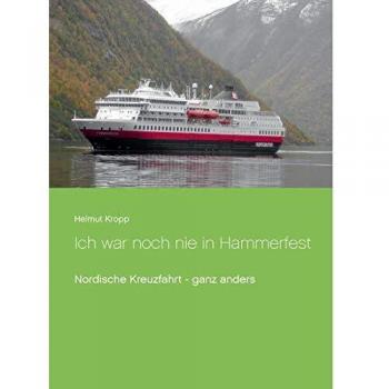 Ich war noch nie in Hammerfest: Nordische Kreuzfahrt, ganz anders