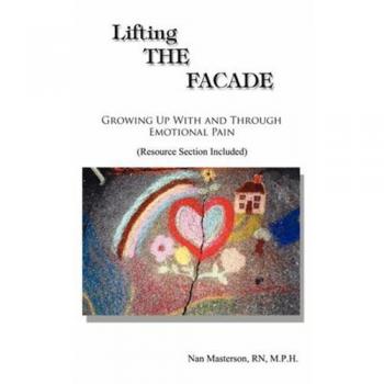 Lifting the Facade: Growing Up With and Through Emotional Pain