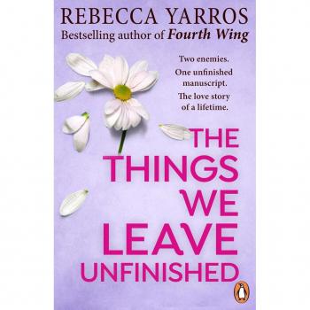 The Things We Leave Unfinished