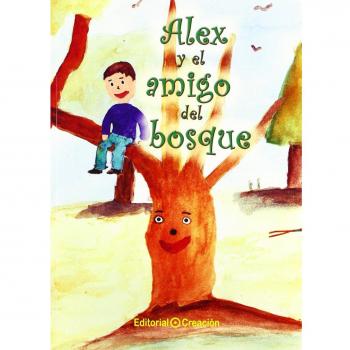 Alex y el amigo del bosque (Tapa blanda).