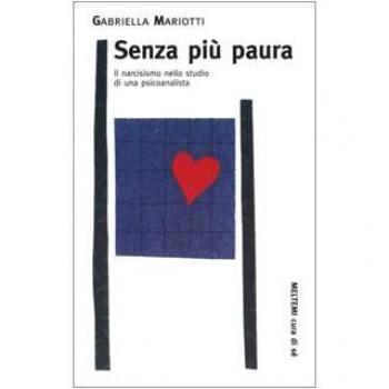 Senza più paura. Il narcisismo nello studio di una psicoanalista