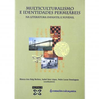 Multiculturalismo e identidades permeábeis na literatura infantil e xuvenil