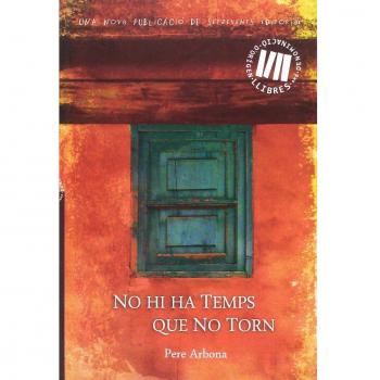 No hi ha temps que no torn