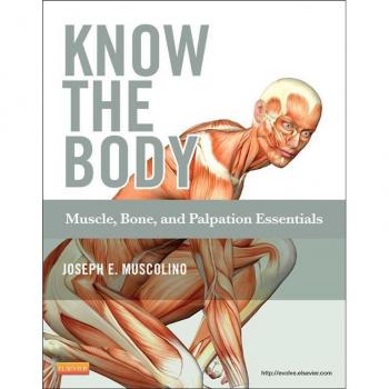 Vitalsource Technologies, Inc. Know The Body: Muscle, Bone, and Palp...