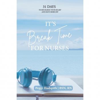 Hudspith, Peggi: It's BreakTime For Nurses