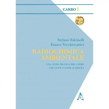 Radiochimica ambientale. Una guida pratica per capire che cos'è davvero e come si misura