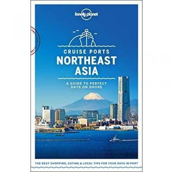 Lonely Planet Cruise Ports Northeast Asia