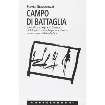 Campo di battaglia. Poeti a Roma negli anni Ottanta