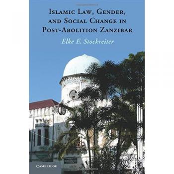 Islamic law, gender, and social change in post-abolition zanzibar