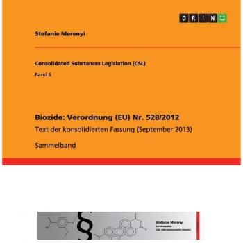 Biozide: Verordnung (EU) Nr. 528/2012: Text der konsolidierten Fassung (September 2013)