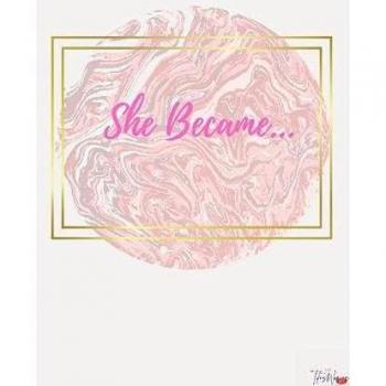 She Became: Daily Affirmation Journal
