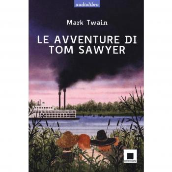 Le avventure di Tom Sawyer. Ediz. a caratteri grandi. Con Audiolibro. Con CD Audio