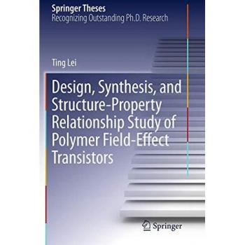 Lei, Ting: Design, Synthesis, and Structure-Property Relationship Study of Polymer Field-Effect Transistors