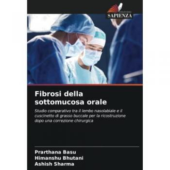 Basu, Prarthana: Fibrosi della sottomucosa orale