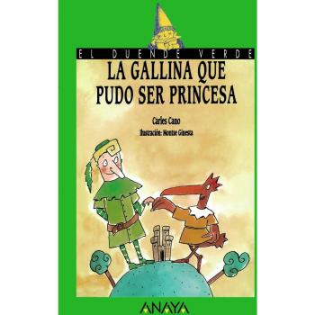55. La gallina que pudo ser princesa