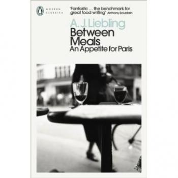 Between Meals: An Appetite for Paris