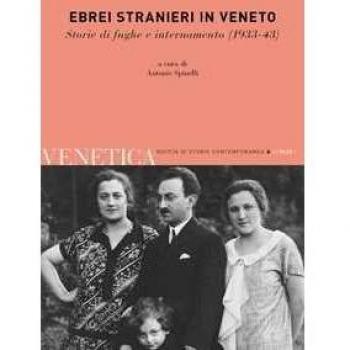 Venetica. Annuario di storia delle Venezie in età contemporanea (2022). Vol. 2: Ebrei stranieri in Veneto. Storie di fughe e internamento (1933-43).