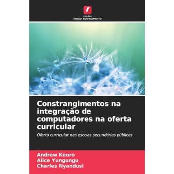 Keoro, Andrew: Constrangimentos na integração de computadores na oferta curricular