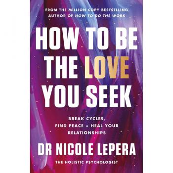 How to Be the Love You Seek: Million-copy bestselling author