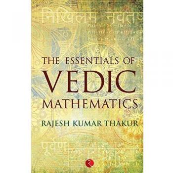 Essentials of Vedic Mathematics