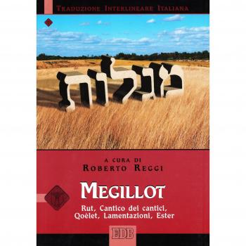 Megillot. Rut, Cantico dei cantici, Qoèlet, Lamentazioni, Ester. Versione interlineare in italiano. Ediz. bilingue