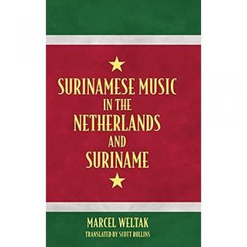 Weltak: Surinamese Music in the Netherlands and Suriname (Caribbean Studies)