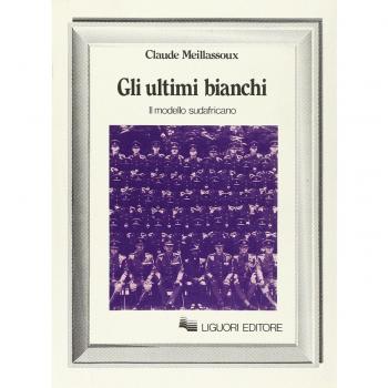 Gli ultimi bianchi. Il modello sudafricano