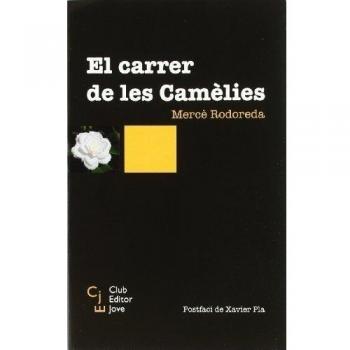 EL CARRER DE LES CAMELIES