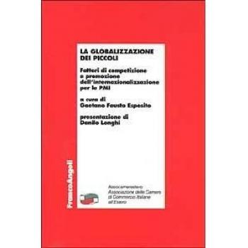 La globalizzazione dei piccoli. Fattori di competizione e promozione dell'internazionalizzazione per le PMI