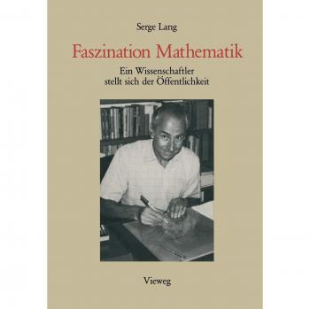 Serge Lang Faszination Mathematik: Ein Wissenschaftler Stellt Sich Der Öffentlichkeit