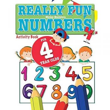 Really Fun Numbers For 4 Year Olds: A fun & educational counting numbers activity book for four year old children